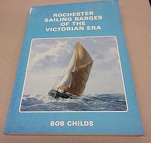 Immagine del venditore per Rochester Sailing Barges of the Victorian Era venduto da Baggins Book Bazaar Ltd