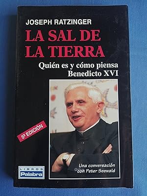 Imagen del vendedor de La sal de la tierra : Cristianismo e Iglesia catlica ante el nuevo milenio : una conversacin con Peter Seewald a la venta por Perolibros S.L.