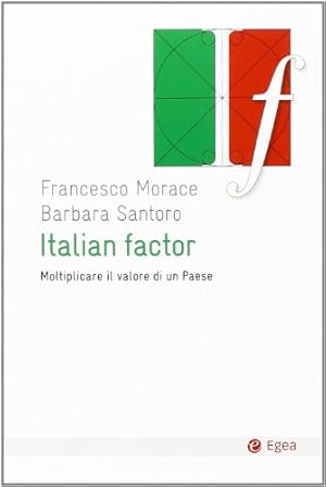 Immagine del venditore per Italian factor Moltiplicare il valore di un Paese venduto da Di Mano in Mano Soc. Coop