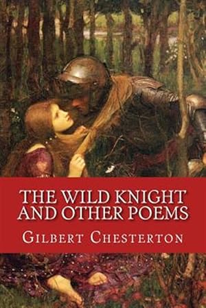 Bild des Verkufers fr Wild Knight and Other Poems : Classic Literature zum Verkauf von GreatBookPrices