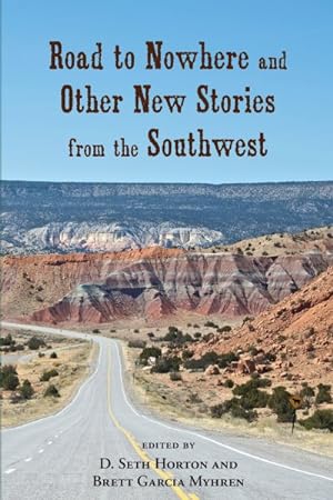 Bild des Verkufers fr Road to Nowhere and Other New Stories from the Southwest zum Verkauf von GreatBookPrices
