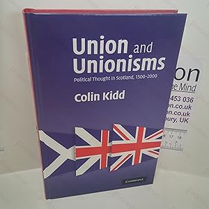 Immagine del venditore per Union and Unionisms : Political Thought in Scotland, 1500-2000 venduto da BookAddiction (ibooknet member)