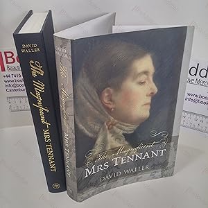 The Magnificent Mrs Tennant : The Adventurous Life of Gertrude Tennant, Victorian Grande Dame
