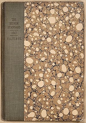 The Silver Standard 1847 Vols. VI. & VII.