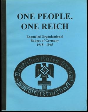 Seller image for One people, one Reich: Enameled organizational badges of Germany, 1918-1945 for sale by Lavendier Books