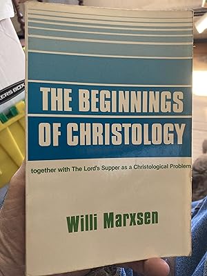 The Beginnings of Christology, Together With the Lord's Supper As a Christological Problem (Engli...