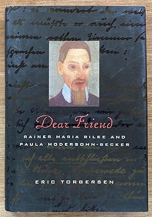 Dear Friend: Rainer Maria Rilke and Paula Modersohn-Becker