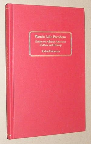 Words Like Freedom: essays on African-American culture and history