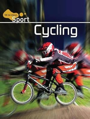 Seller image for Cycling (Tell Me About Sport) for sale by WeBuyBooks