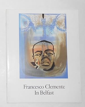 Seller image for Francesco Clemente in Belfast (Arts Council of Northern Ireland Exhibition 1 November - 1 December 1984) for sale by David Bunnett Books