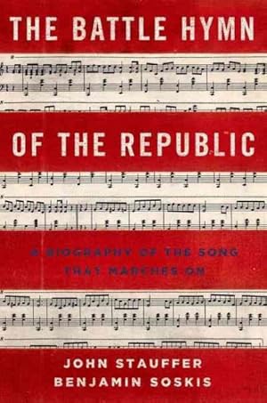 Seller image for Battle Hymn of the Republic : A Biography of the Song That Marches on for sale by GreatBookPrices