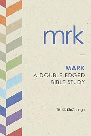 Seller image for Mark: A Double-Edged Bible Study (LifeChange) for sale by Reliant Bookstore