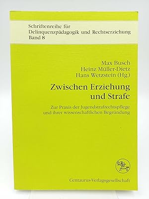 Bild des Verkufers fr Zwischen Erziehung und Strafe Zur Praxis der Jugendstrafrechtspflege und ihrer wissenschaftlichen Begrndung (Festschrift fr Karl Hrringer zum 80. Geburtstag) zum Verkauf von Antiquariat Smock