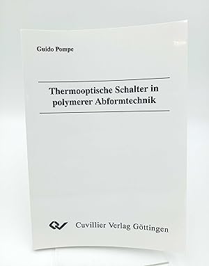 Thermooptische Schalter in polymerer Abformtechnik. (Dissertation)