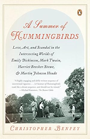 Seller image for A Summer of Hummingbirds: Love, Art, and Scandal in the Intersecting Worlds of Emily Dickinson, Mark Twain , Harriet Beecher Stowe, and Martin Johnson Heade for sale by Reliant Bookstore