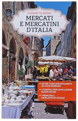 Imagen del vendedor de MERCATI E MERCATINI D'ITALIA.: a la venta por Bergoglio Libri d'Epoca