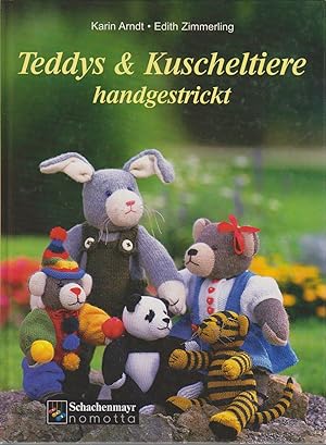 Bild des Verkufers fr Teddys und Kuscheltiere handgestrickt / Karin Arndt ; Edith Zimmerling. [Fotos: Roland Krieg. Zeichn.: Jana Holeschovsky] zum Verkauf von Bcher bei den 7 Bergen