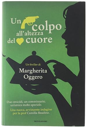 Immagine del venditore per UN COLPO ALL'ALTEZZA DEL CUORE. Romanzo.: venduto da Bergoglio Libri d'Epoca