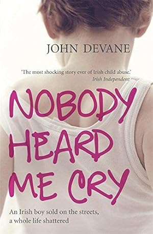 Seller image for Nobody Heard Me Cry for sale by WeBuyBooks