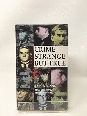 Seller image for Crime Strange But True: Some Remarkable Cases for sale by Cambridge Recycled Books