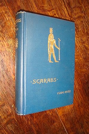 Scarabs. (first printing) The history, manufacture and religious symbolism of the scarabaeus in a...
