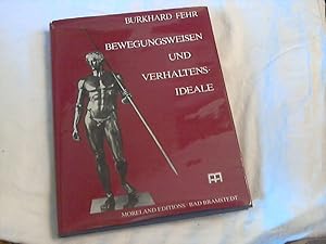 Seller image for Bewegungsweisen und Verhaltensideale: Physiognomische Deutungsmglichkeiten der Bewegungsdarstellung an griechischen Statuen des 5. und 4. Jahrhunderts v. Chr ++ Widmungsexemplar ++ for sale by Versandhandel Rosemarie Wassmann