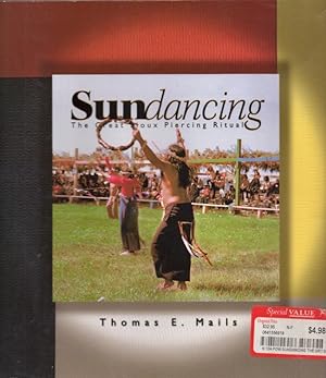 Seller image for Sundancing: The Great Sioux Piercing Ceremony for sale by Americana Books, ABAA