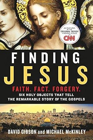 Imagen del vendedor de Finding Jesus: Faith. Fact. Forgery.: Six Holy Objects That Tell the Remarkable Story of the Gospels a la venta por WeBuyBooks