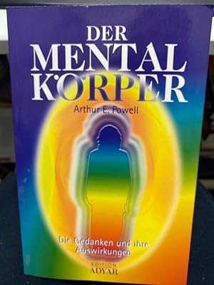 Image du vendeur pour Der Mentalkrper. [Dt. bers. von Astrid Ogbeiwi] / Edition Adyar mis en vente par bookmarathon