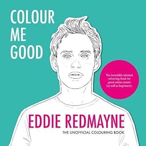 Seller image for Colour Me Good Eddie Redmayne for sale by WeBuyBooks