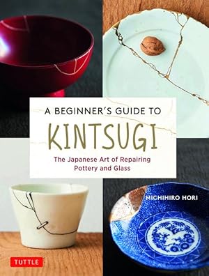 Seller image for A Beginner's Guide to Kintsugi (Hardcover) for sale by Grand Eagle Retail