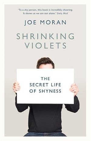 Bild des Verkufers fr Shrinking Violets: The Secret Life of Shyness zum Verkauf von WeBuyBooks