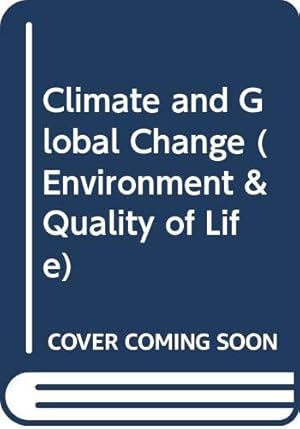 Bild des Verkufers fr Climate and Global Change (Environment & Quality of Life S.) zum Verkauf von WeBuyBooks