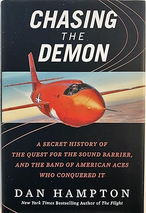 Seller image for Chasing the Demon: A Secret History of the Quest for the Sound Barrier, and the Band of American Aces Who Conquered It for sale by The Aviator's Bookshelf