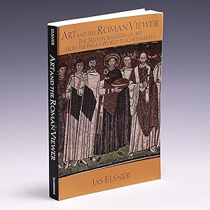 Bild des Verkufers fr Art and the Roman Viewer: The Transformation of Art from the Pagan World to Christianity (Cambridge Studies in New Art History and Criticism) zum Verkauf von Salish Sea Books