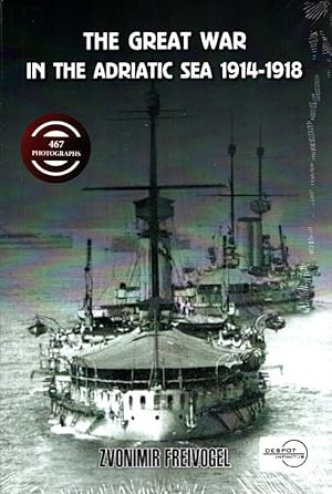 Seller image for The Great War in the Adriatic Sea 1914-1918 (English) for sale by Versandantiquariat Nussbaum