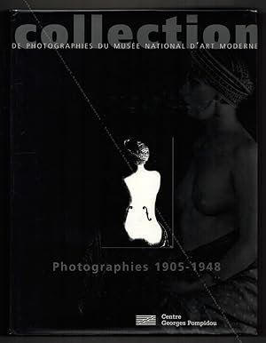 Collection de photographies du Musée national d'art moderne. Photographies 1905-1948.