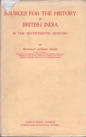 Seller image for Sources for the History of British India in the Seventeenth Century (Allahabad University Studies in History Volume IV) for sale by Clausen Books, RMABA