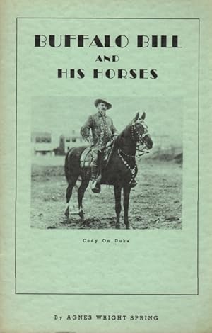 Immagine del venditore per Buffalo Bill and His Horses venduto da Clausen Books, RMABA