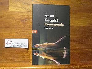 Imagen del vendedor de Kontrapunkt : Roman. Anna Enquist. Aus dem Niederlnd. von Hanni Ehlers / btb ; 73969 a la venta por Antiquariat im Kaiserviertel | Wimbauer Buchversand