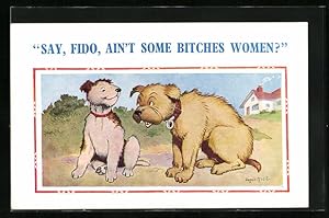 Bild des Verkufers fr Knstler-Ansichtskarte Donald McGill: Say, Fido, ain`t some Bitches Women? zum Verkauf von Bartko-Reher