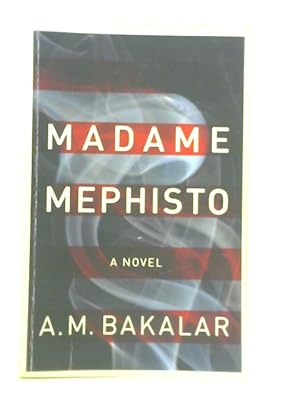 Bild des Verkufers fr Madame Mephisto: A Novel zum Verkauf von World of Rare Books