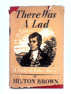 Immagine del venditore per There Was a Lad; An Essay on Robert Burns venduto da World of Rare Books
