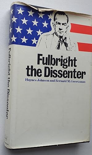 Seller image for Fulbright the Dissenter for sale by Mr Mac Books (Ranald McDonald) P.B.F.A.