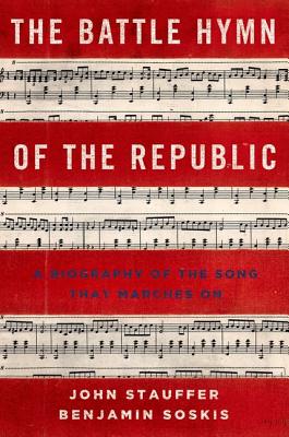 Immagine del venditore per The Battle Hymn of the Republic: A Biography of the Song That Marches on (Hardback or Cased Book) venduto da BargainBookStores