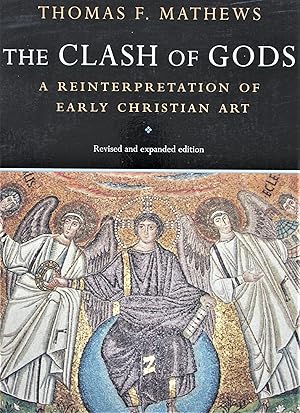 Immagine del venditore per The Clash of Gods. A Reinterpretation of Early Christian Art. (Revised edition). venduto da Peter Moore Bookseller, (Est. 1970) (PBFA, BCSA)