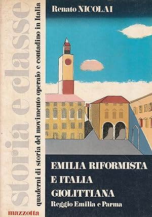 Immagine del venditore per Emilia riformista e Italia giolittiana: Reggio Emilia e Parma venduto da Messinissa libri