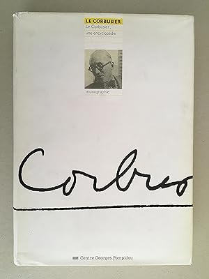 Le Corbusier une encyclopédie (Collection monographie)