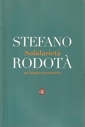 Bild des Verkufers fr Solidariet  : un'utopia necessaria zum Verkauf von Messinissa libri