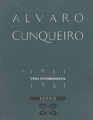 Immagine del venditore per LVARO CUNQUEIRO, 1911-1981. UNHA FOTOBIOGRAFA. venduto da Librera Anticuaria Galgo